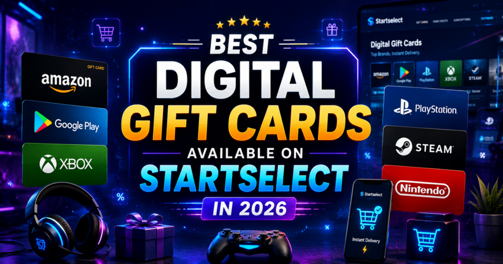 Best Digital Gift Cards Available on Startselect in 2026
